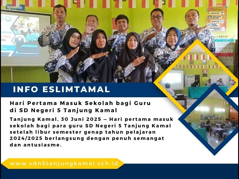 Hari Pertama Masuk Sekolah bagi Guru di SD Negeri 5 Tanjung Kamal