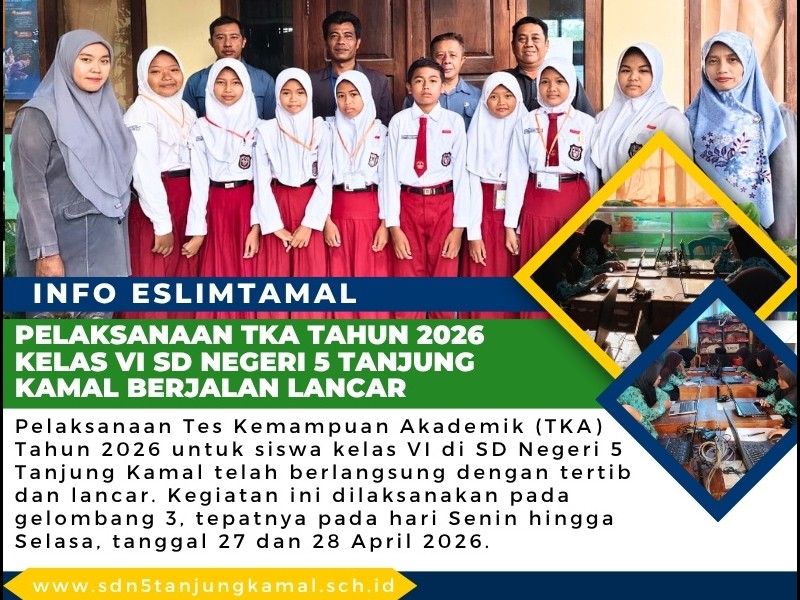 Pelaksanaan TKA Tahun 2026 Kelas VI SD Negeri 5 Tanjung Kamal Berjalan Lancar
