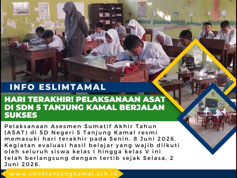 Hari Terakhir! Pelaksanaan ASAT di SDN 5 Tanjung Kamal Berjalan Sukses